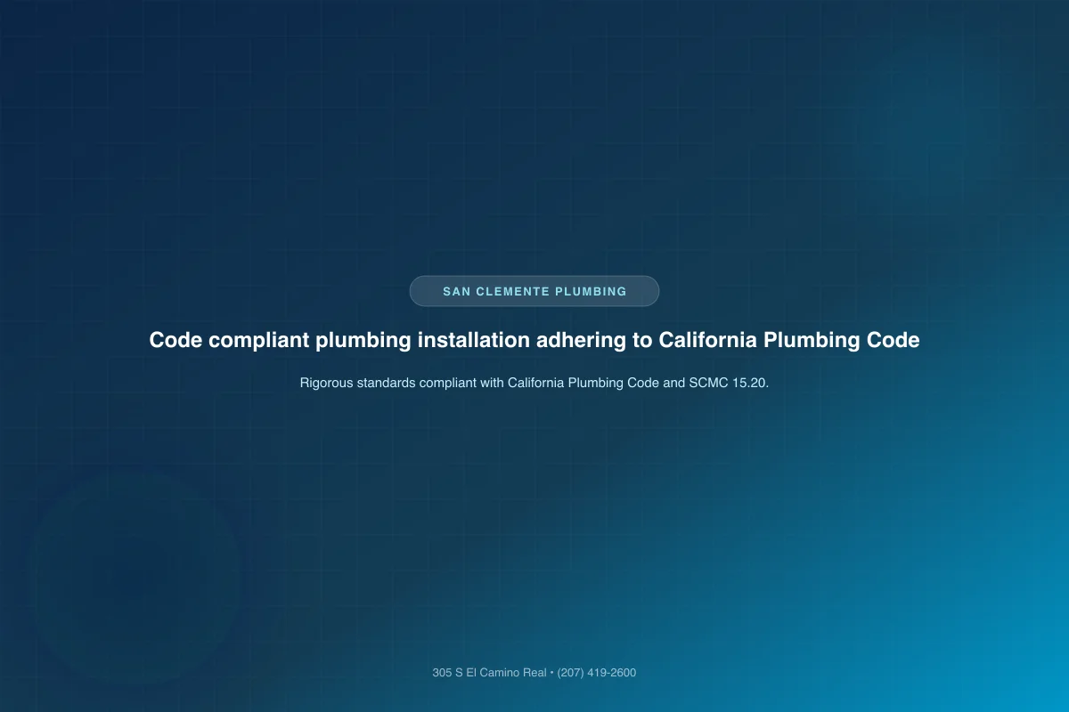 Code compliant plumbing installation adhering to California Plumbing Code