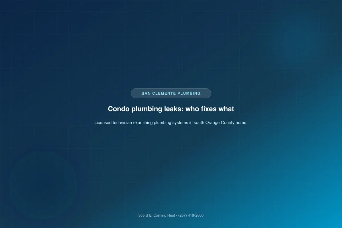 Plumber inspecting plumbing component for condo leak HOA responsibility Orange County